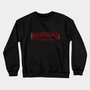 Running up that hill - Vecna Red - Solid Crewneck Sweatshirt